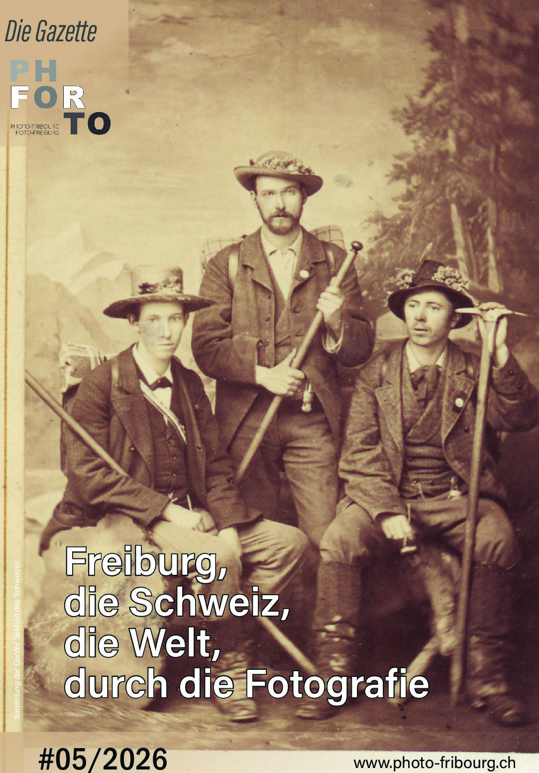 Gazette Nr. 5 - 2026 – Freiburg, die Schweiz, die Welt durch die Fotografie – Marie Spang – Alain-Jacques Tornare – Oscar Coursin: erwendungszwecke der Freiburger Fotografie / Audrey Azar – Die Sektion Moléson des Schweizer Alpen-Clubs: Die Voralpen im Objektiv / Die Partnerschaften von Photo-Fribourg
