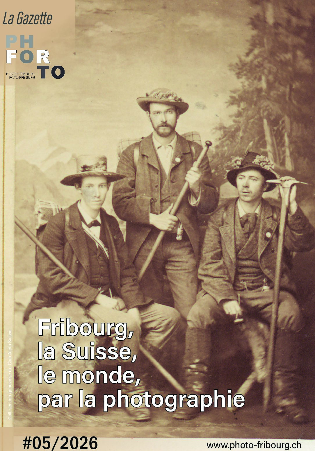 Gazette n° 5 - Fribourg, la Suisse, le monde par la photographie - Marie Spang - Alain-Jacques Tornare - Oscar Coursin : Des usages de la photographie fribourgeoise / Audrey Azar - La section Moléson du Club Alpin Suisse: les Préalpes dans l’objectif / Les partenariats de Photo-Fribourg